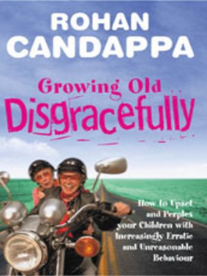 cover image of Growing Old Disgracefully